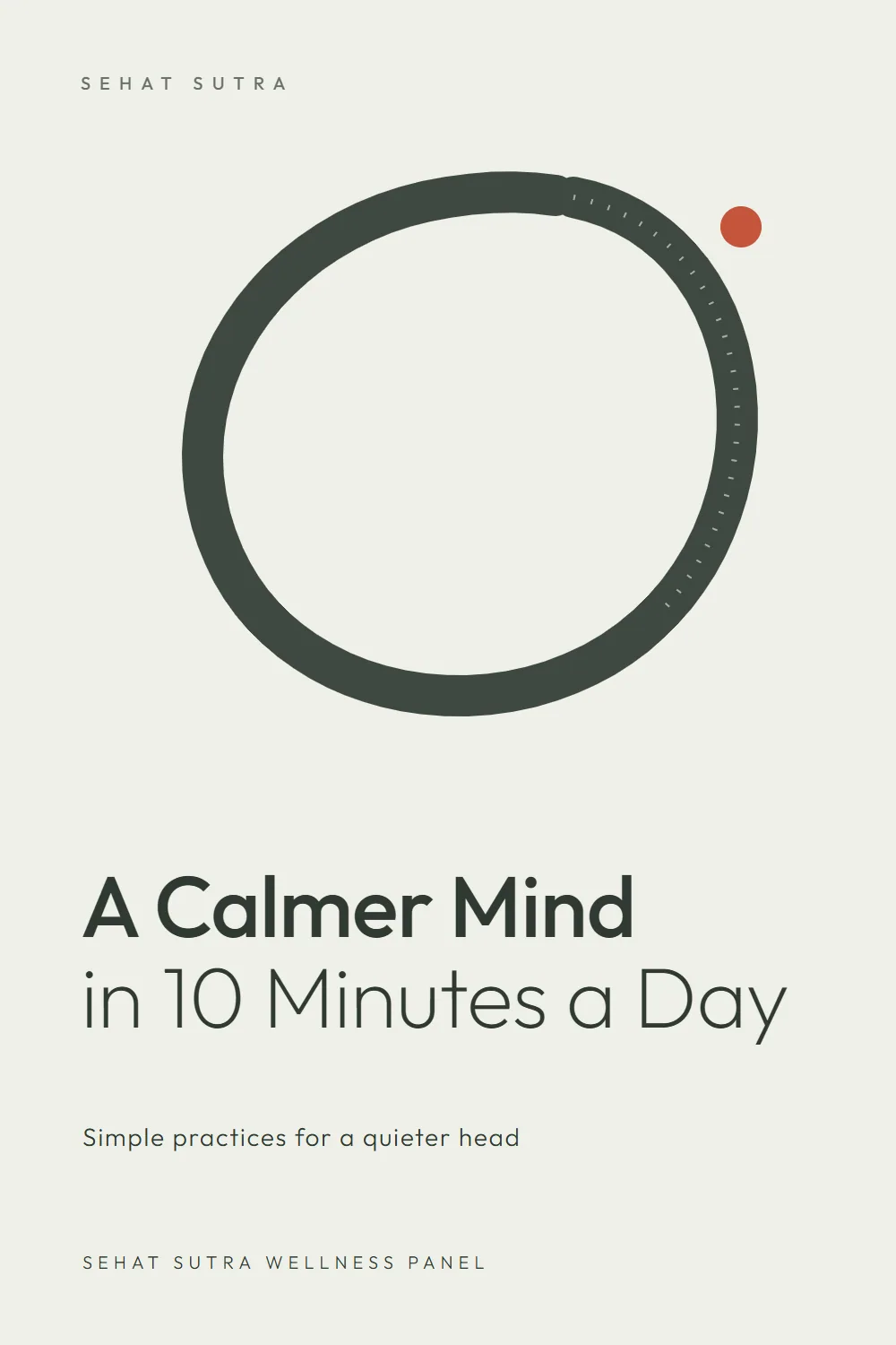 A Calmer Mind in 10 Minutes a Day